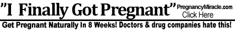 Click Here for Pregnancy Miracle